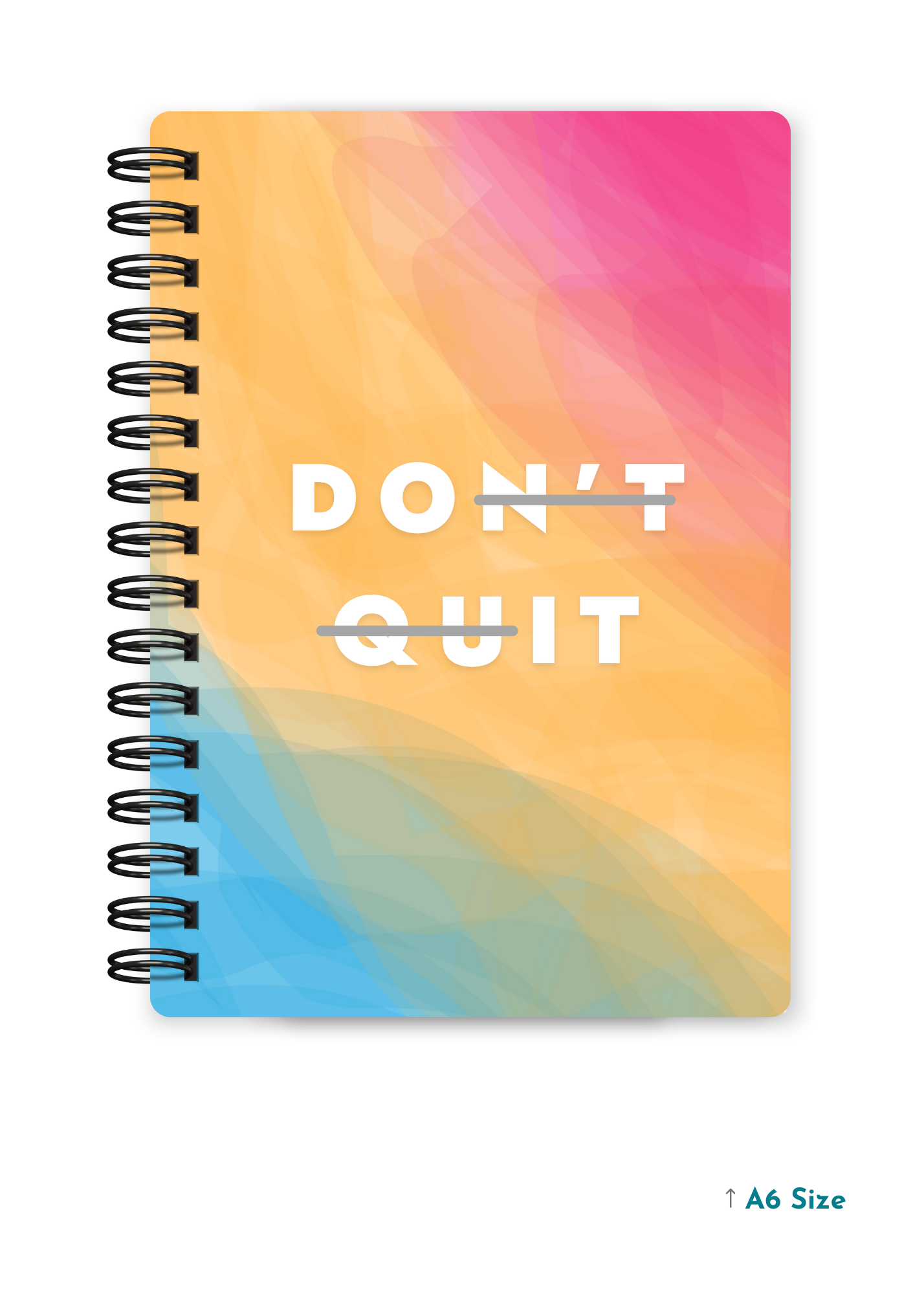 DON'T QUIT cover page - A5 / A6 Size Wiro Notebook