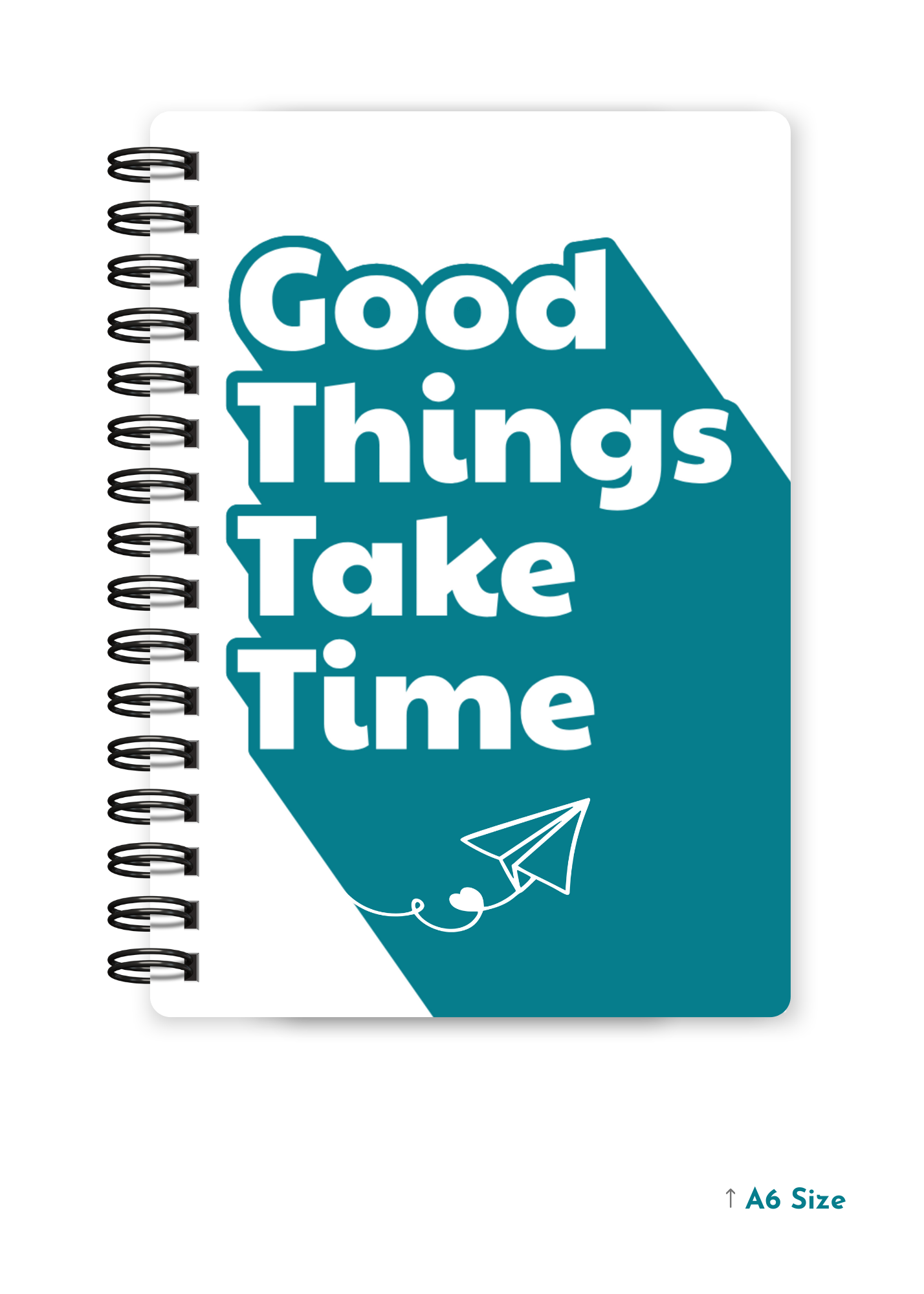 GOOD THINGS TAKE TIME cover page - A5 / A6 Size Wiro Notebook