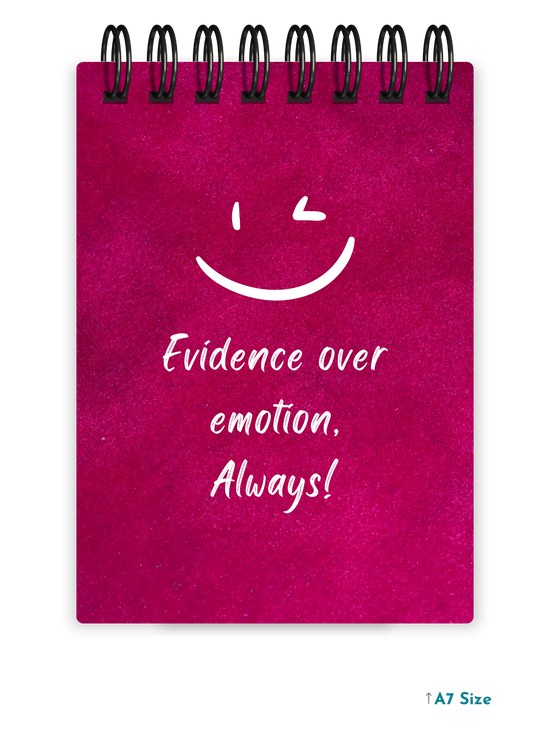 EVIDENCE OVER EMOTION cover page - A7 Size Pocket Notepad