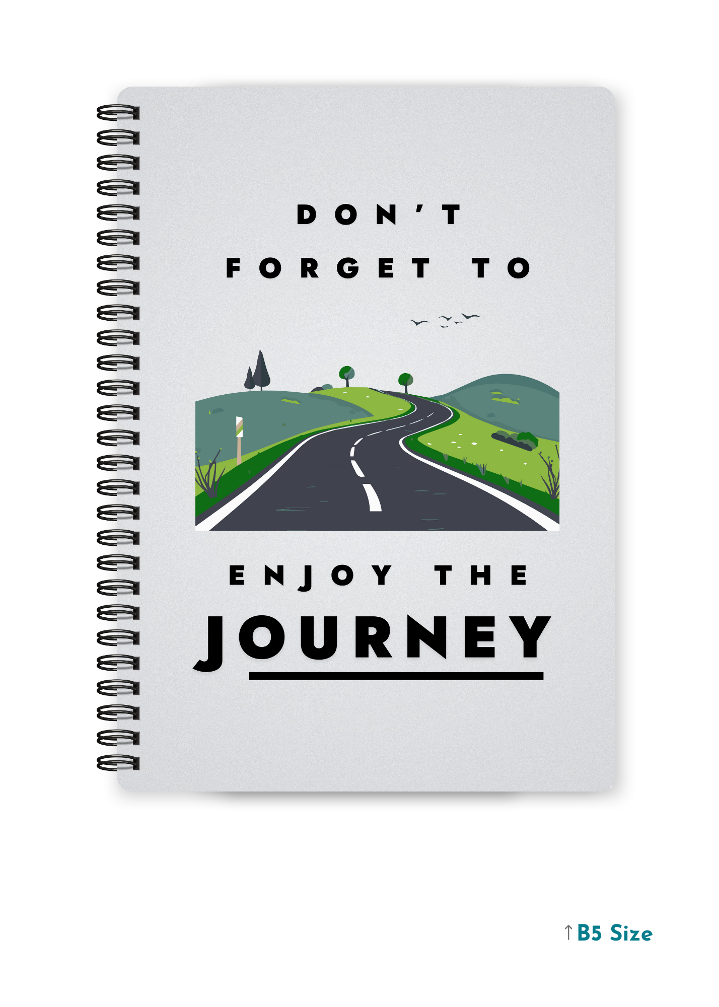 DON'T FORGET TO ENJOY cover page - A4 / B5 Size Wiro Notebook