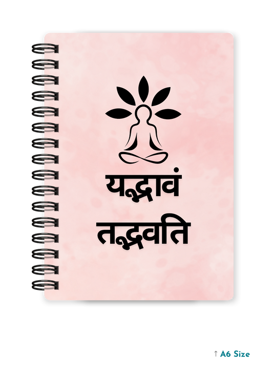 YAD BHAVAM TAD BHAVATI cover page - A5 / A6 Size Wiro Notebook