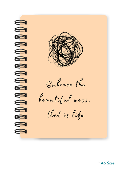 EMBRACE THE BEAUTIFUL MESS cover page - A5 / A6 Size Wiro Notebook