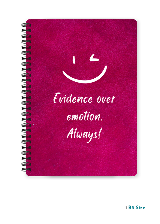 EVIDENCE OVER EMOTION cover page - A4 / B5 Size Wiro Notebook