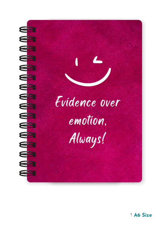 EVIDENCE OVER EMOTION cover page - A5 / A6 Size Wiro Notebook