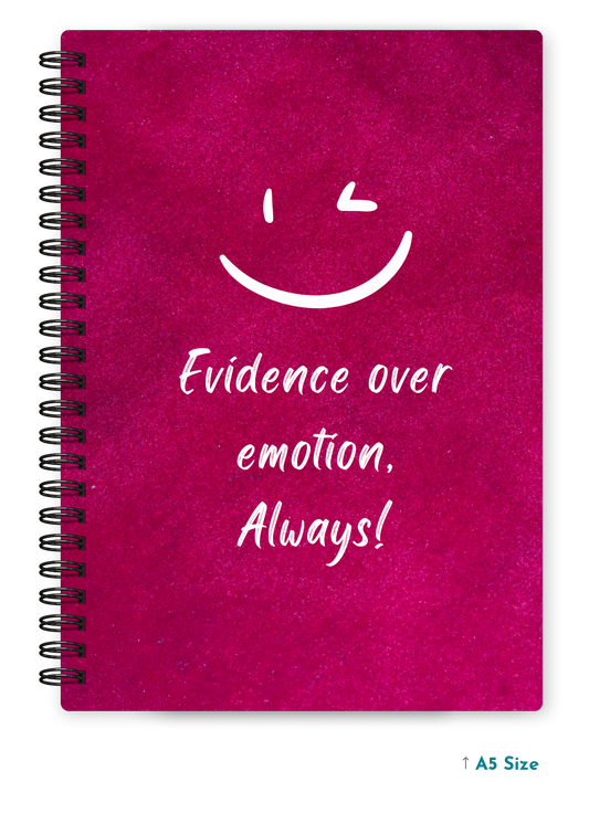 EVIDENCE OVER EMOTION cover page - A5 / A6 Size Wiro Notebook