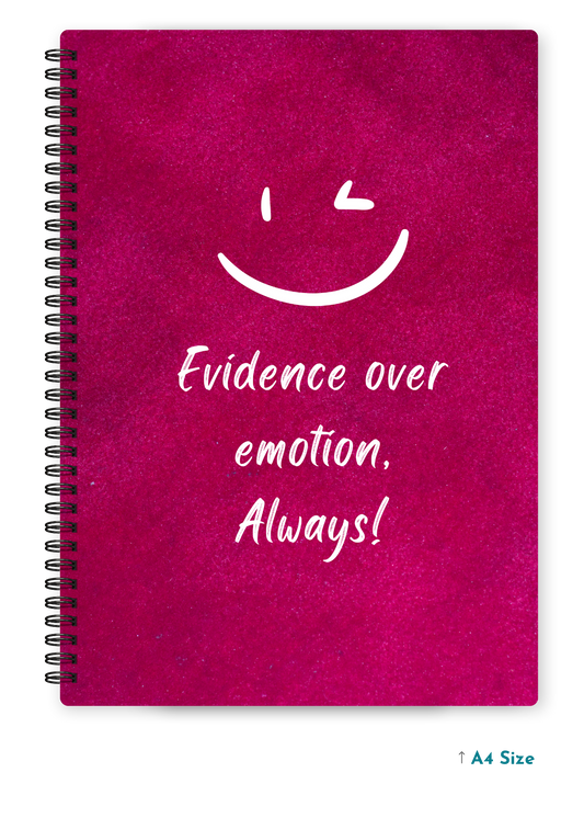 EVIDENCE OVER EMOTION cover page - A4 / B5 Size Wiro Notebook