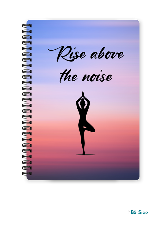 RISE ABOVE THE NOISE cover page - A4 / B5 Size Wiro Notebook