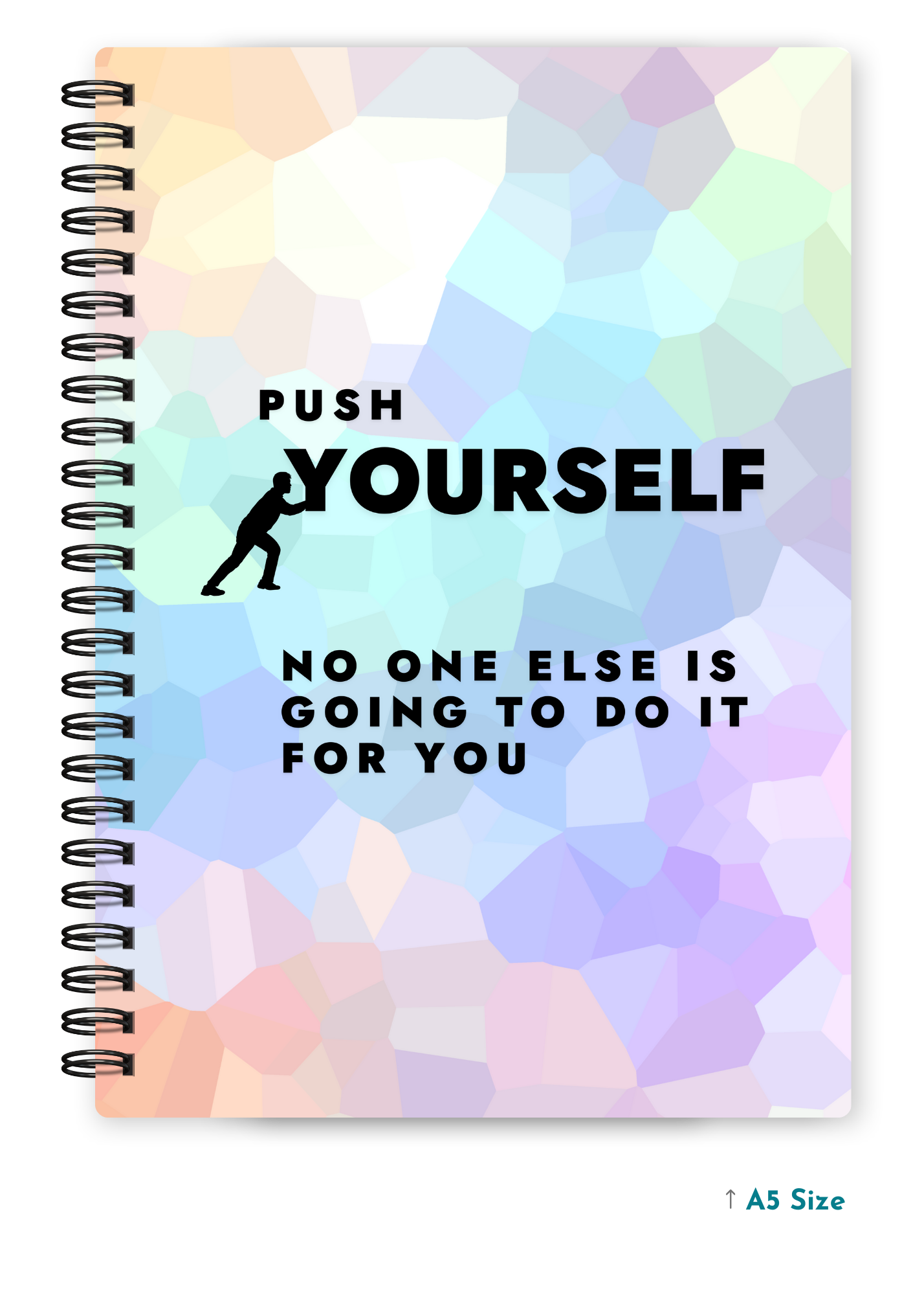 PUSH YOURSELF cover page - A5 / A6 Size Wiro Notebook