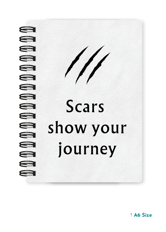 SCARS SHOW YOUR JOURNEY cover page - A5 / A6 Size Wiro Notebook