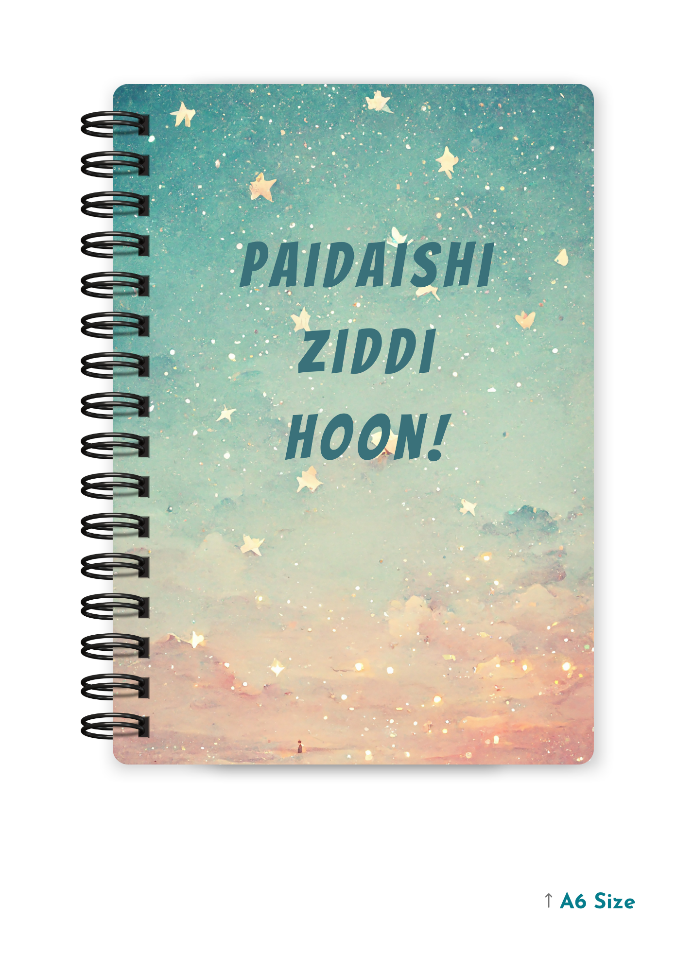 PAIDAISHI ZIDDI HOON! cover page - A5 / A6 Size Wiro Notebook