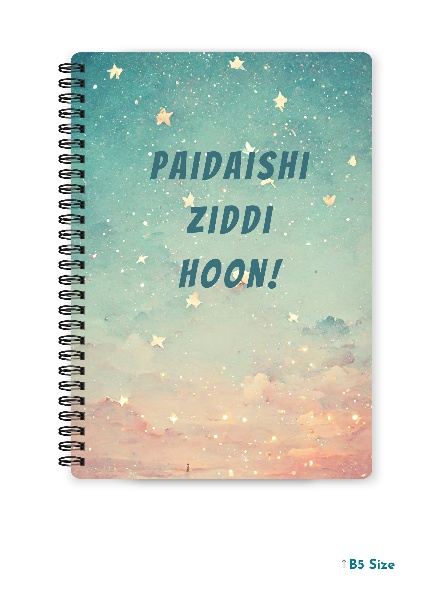 PAIDAISHI ZIDDI HOON! cover page - A4 / B5 Size Wiro Notebook