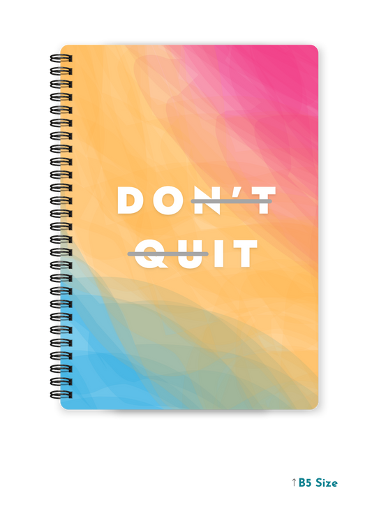 DON'T QUIT cover page - A4 / B5 Size Wiro Notebook