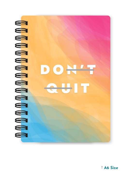 DON'T QUIT cover page - A5 / A6 Size Wiro Notebook