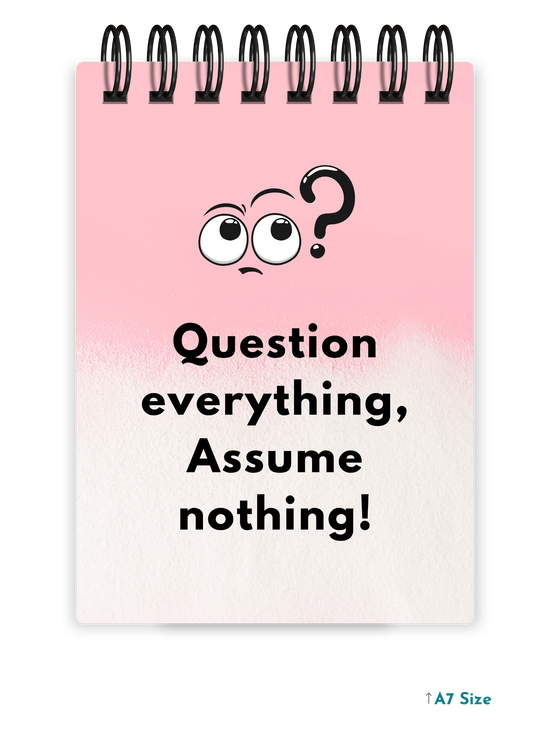 QUESTION EVERYTHING cover page - A7 Size Pocket Notepad