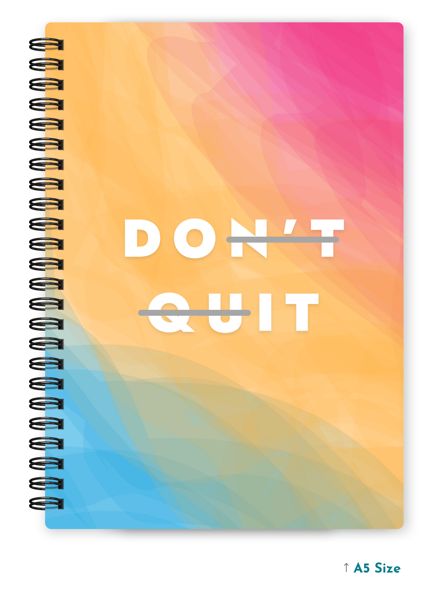 DON'T QUIT cover page - A5 / A6 Size Wiro Notebook