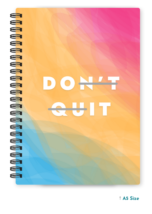 DON'T QUIT cover page - A5 / A6 Size Wiro Notebook